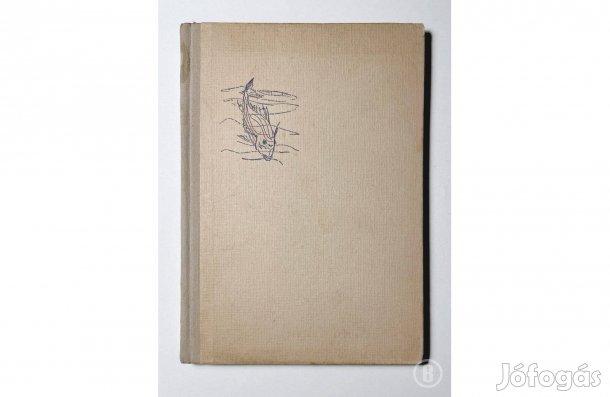 Ernest Hemingway: Az öreg halász és a tenger - (Csak személyesen!)