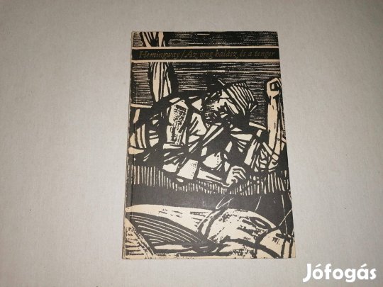 Ernest Hemingway: Az öreg halász és a tenger c. könyve eladó!