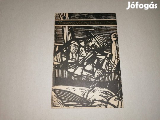 Ernest Hemingway: Az öreg halász és a tenger c. könyve eladó!