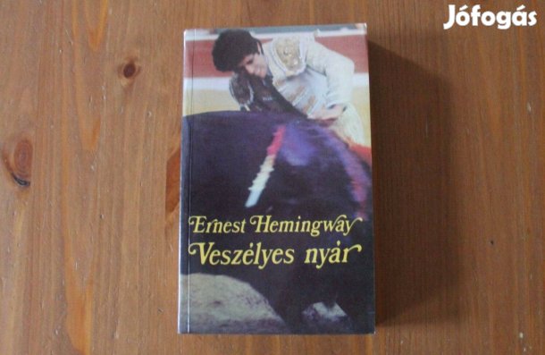 Ernest Hemingway - Veszélyes nyár