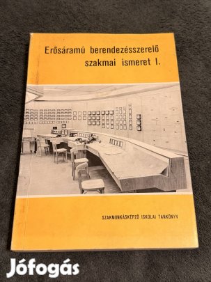 Erősáramú berendezésszerelő szakmai ismeret I.