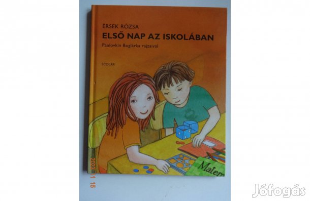 Érsek Rózsa: Első NAP Az Iskolában - Paulovkin Boglárka rajzaival