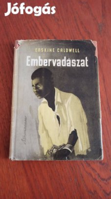 Erskine Caldwell - Embervadászat