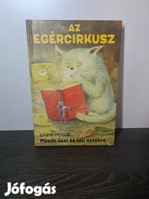Erwin Moser: Az egércirkusz