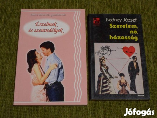 Érzelmek és szenvedélyek + Szerelem, nő, házasság - idézetgyűjtemények