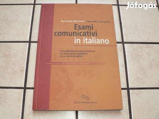 Esami comunicativi in italiano Készségfejlesztő gyakorlókönyv + CD