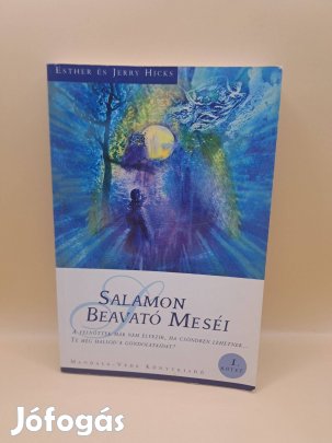 Esther Hicks Jerry Hicks: Salamon beavató meséi