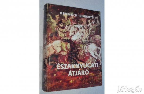 Északnyugati átjáró, Írta: Kenneth Roberts