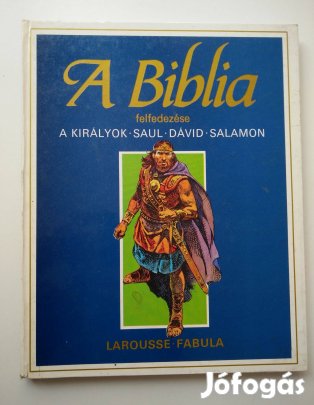 Etienne Dahler A királyok; Saul; Dávid; Salamon (A Biblia felfedezése