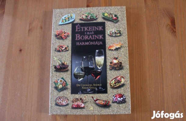 Étkeink s illő boraink harmóniája