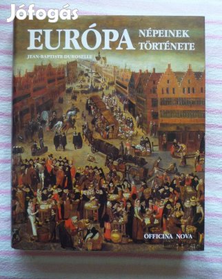 Európa népeinek története könyv Jean-Baptiste Duroselle Hibátlan