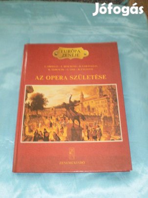Európa zenéje : Az opera születése