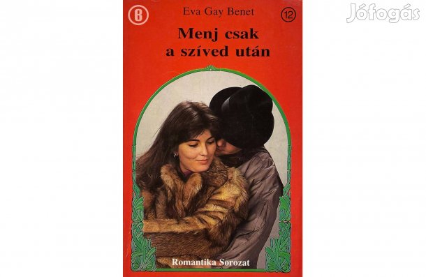 Eva Gay Benet: Menj csak a szíved után - (Csak személyesen!)