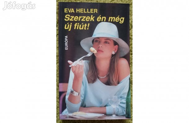 Eva Heller: Szerzek én még új fiút!