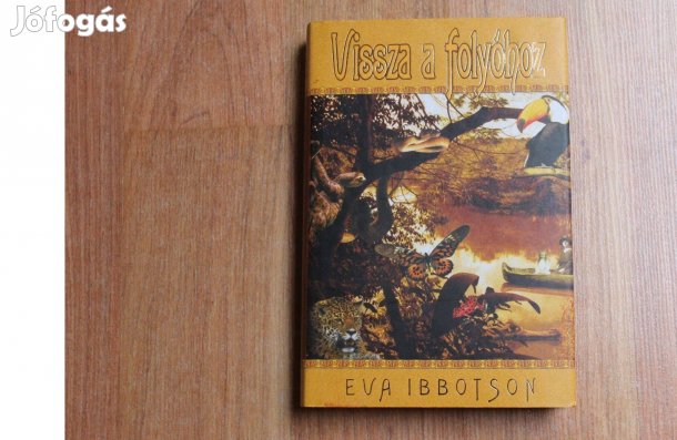 Eva Ibbotson - Vissza a folyóhoz