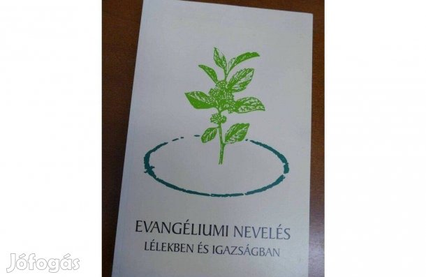Evangéliumi nevelés lélekben és igazságban