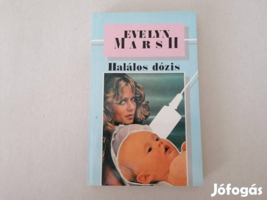 Evelyn Marsh:Halálos dózis című Új könyve akciósan eladó !