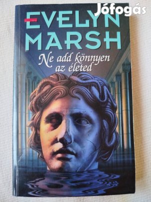 Evelyn Marsh - Ne add könnyen az életed