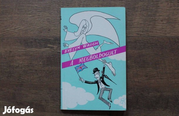 Evelyn Waugh - A megboldogult