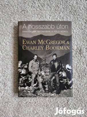 Ewan Mcgregor - Charley Boorman: A hosszabb úton