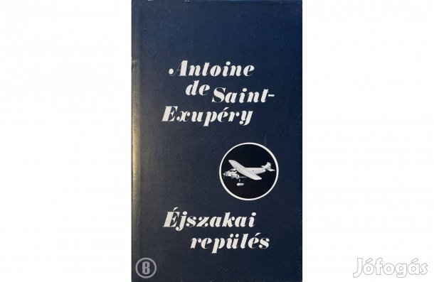 Exupéry: Éjszakai repülés (4 regény) - - - (Csak személyesen!)