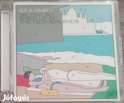 Ez A Divat - We Felt So Mixed Up In The Neitherlands (2010.) (Új!)