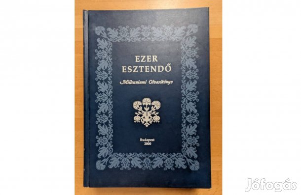 Ezer esztendő. Millenniumi Olvasókönyv és Daloskönyv I-II. * 2000 * Új