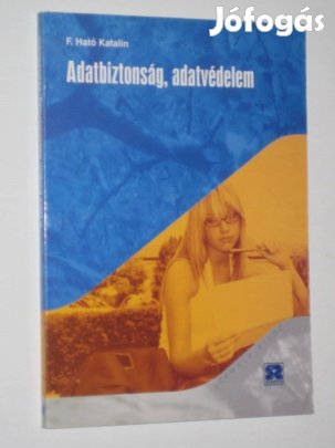 F. Ható Katalin Adatbiztonság,adatvédelem