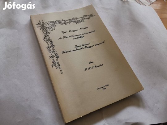 F. T. J. Erzsébet - Egy magyar nő élete a kínai császári származású