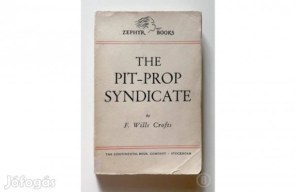 F. Wills Crofts: The Pit-Prop Syndicate - - - (Csak személyesen!)