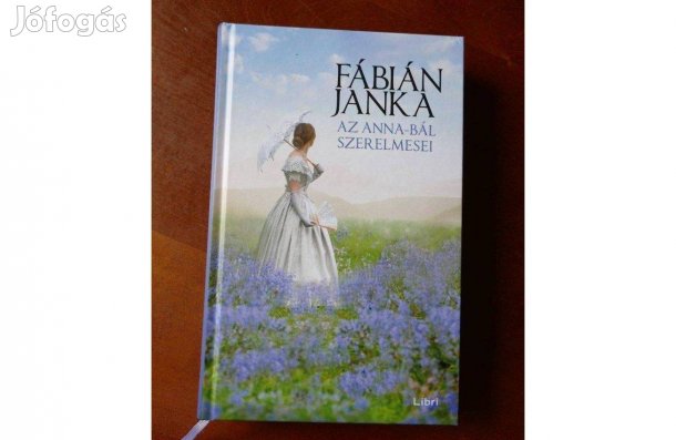 Fábián Janka : Az Anna-bál szerelmesei