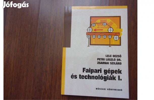 Faipari gépek és technológiák I és II külön