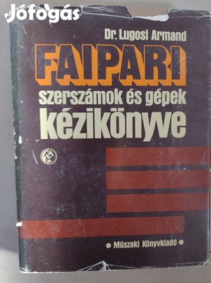 Faipari szerszámok és gépek kézikönyve