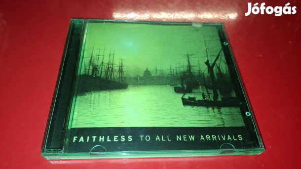 Faithless To all new arrivals Cd 2006