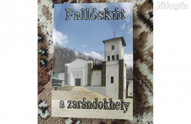 Fallóskút a zarándokhely