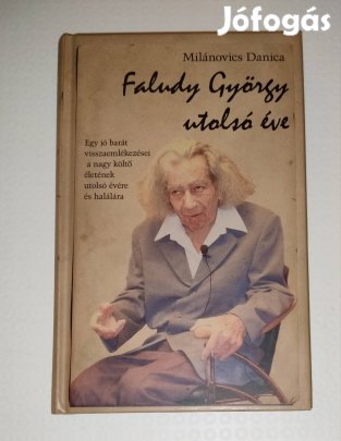 Faludy György utolsó éve Milánovics Danica könyv 