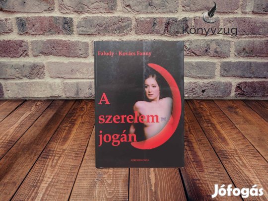 Faludy-Kovács Fanny - A szerelem jogán