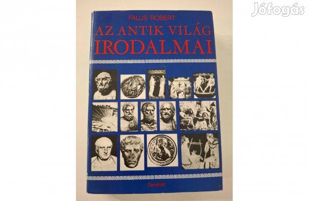 Falus Róbert: Az antik világ irodalmai című műve