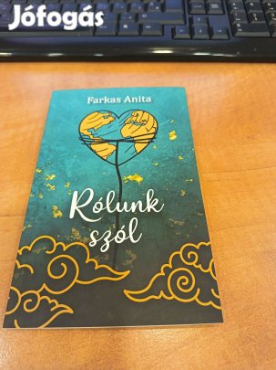 Farkas Anita: Rólunk szól