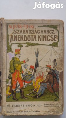 Farkas Emőd Az 1848/49-iki szabadságharc anekdota kincse