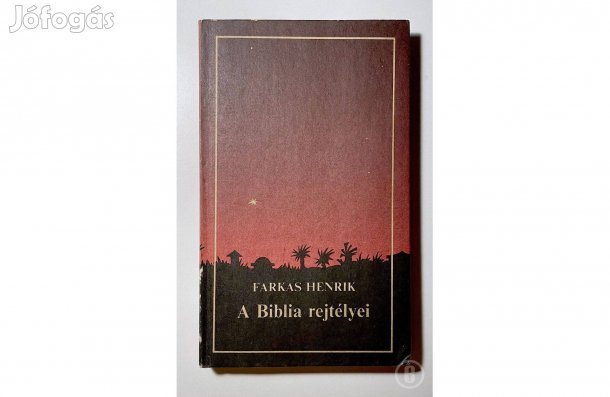 Farkas Henrik: A Biblia rejtélyei - - - (Csak személyesen!)