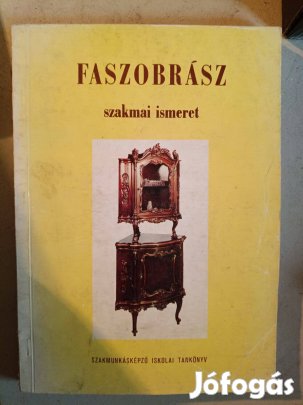 Faszobrász szakmai ismeret