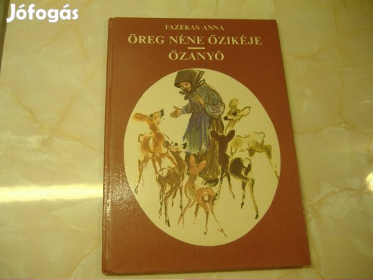 Fazekas Anna Öreg Néne Őzikéje Őzanyó, Gyermekkönyv