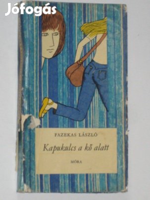 Fazekas László Kapukulcs a kó alatt