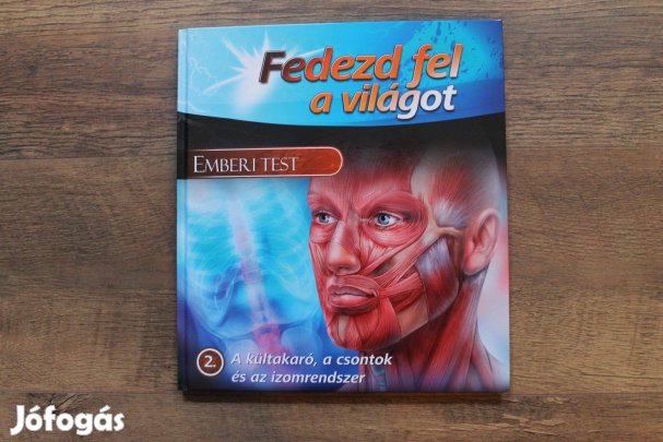 Fedezd fel a világot - Emberi test ( nagyméretű képeskönyv )