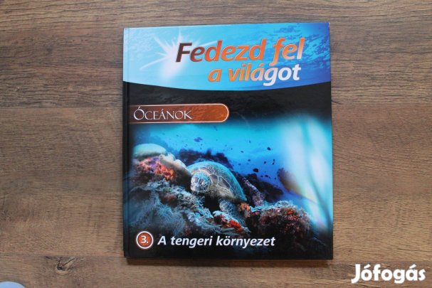 Fedezd fel a világot - Óceánok ( nagyméretű képeskönyv )