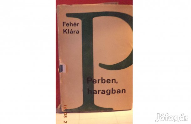 Fehér Klára: Perben, haragban