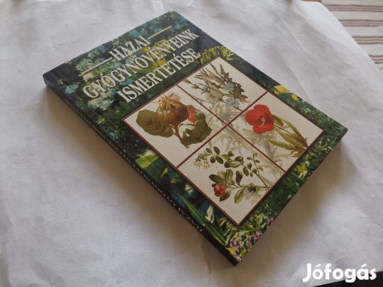 Fehér Sándor - Hazai gyógynövényeink ismertetése - gyógynövény