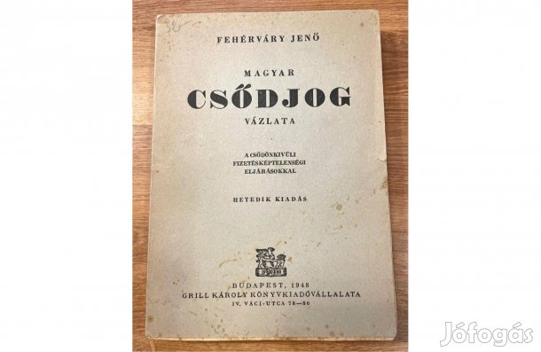 Fehérváry Jenő Magyar csődjog vázlata antikvár régi könyv jogi szakkön
