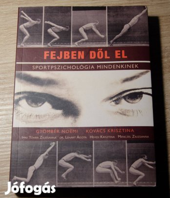 Fejben dől el - Sportpszichológia mindenkinek
